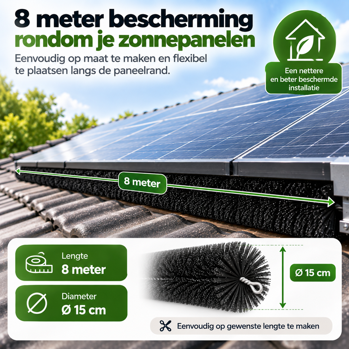 Borstelstrip van 8 meter met een diameter van 15 cm langs de onderrand van zonnepanelen op een pannendak
