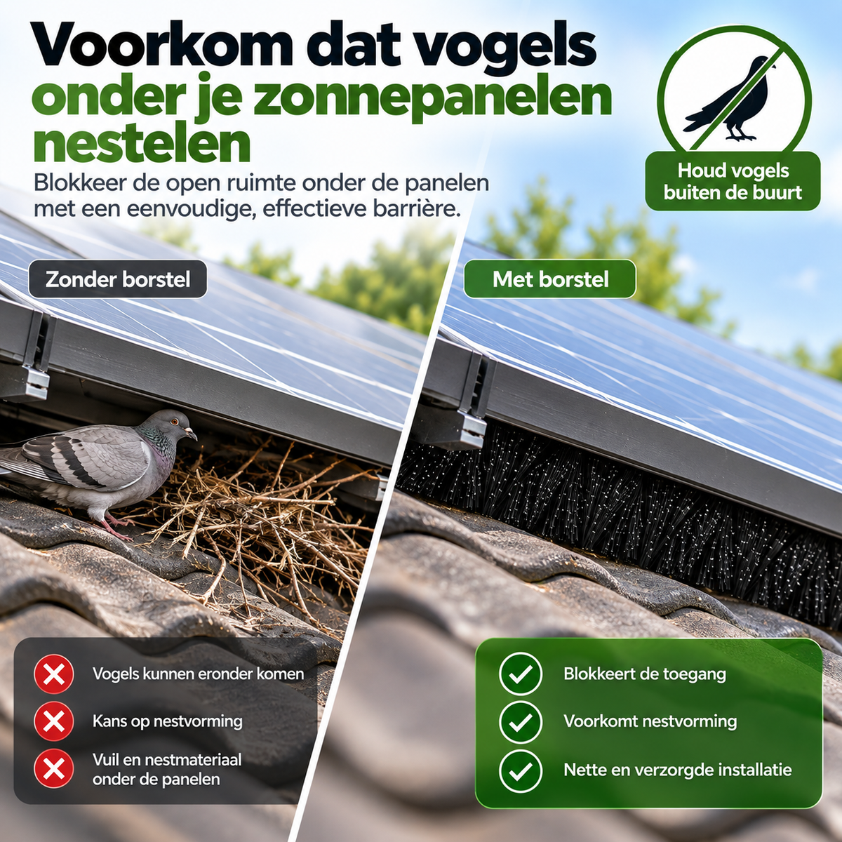 Zonnepaneel zonder en met vogelwering: zonder borstel nestelt een duif eronder, met de borstelstrip is de opening dicht